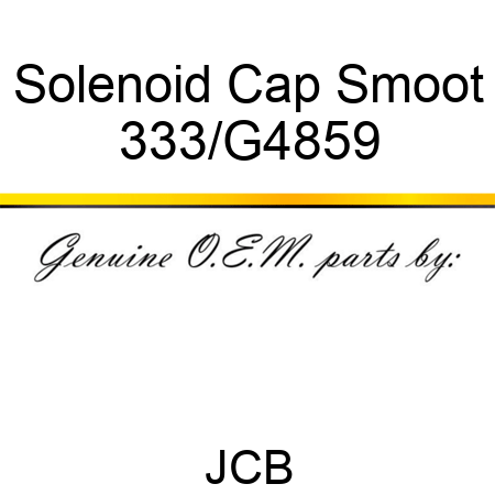 Solenoid Cap Smoot 333/G4859
