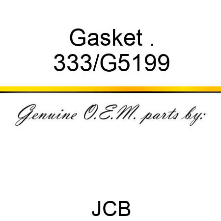 Gasket . 333/G5199