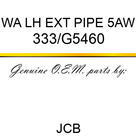 WA LH EXT PIPE 5AW 333/G5460