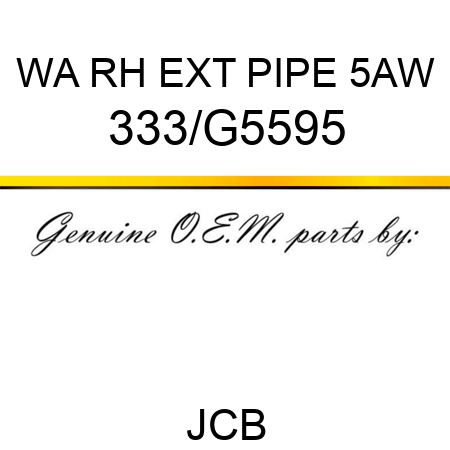 WA RH EXT PIPE 5AW 333/G5595