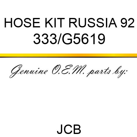 HOSE KIT RUSSIA 92 333/G5619