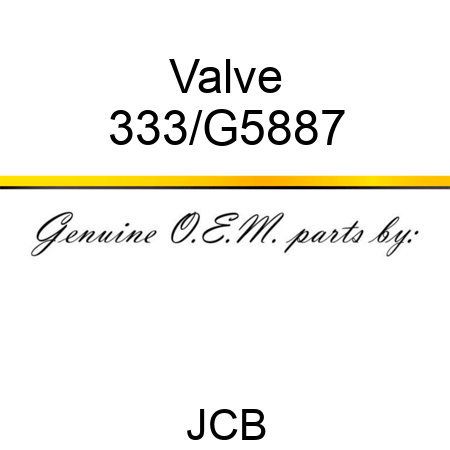 Valve 333/G5887