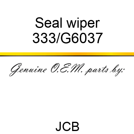 Seal wiper 333/G6037