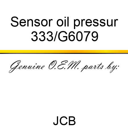 Sensor oil pressur 333/G6079