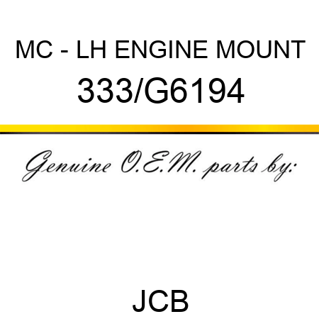 MC - LH ENGINE MOUNT 333/G6194