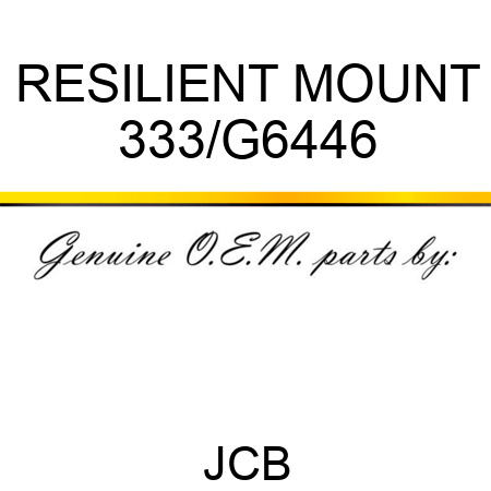 RESILIENT MOUNT 333/G6446