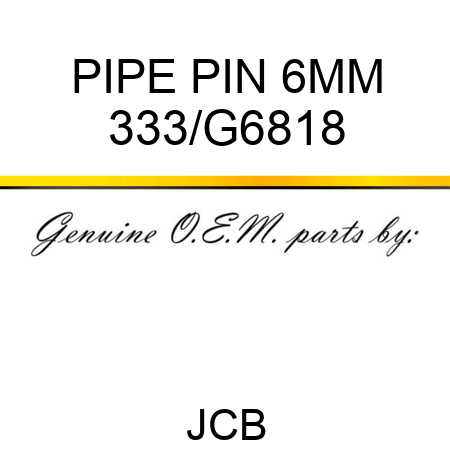 PIPE PIN 6MM 333/G6818
