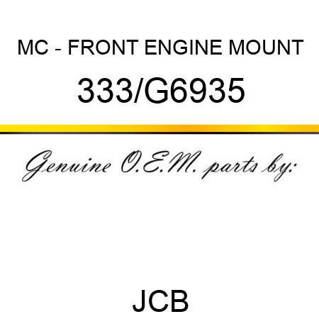 MC - FRONT ENGINE MOUNT 333/G6935