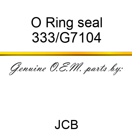 O Ring seal 333/G7104