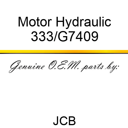 Motor Hydraulic 333/G7409