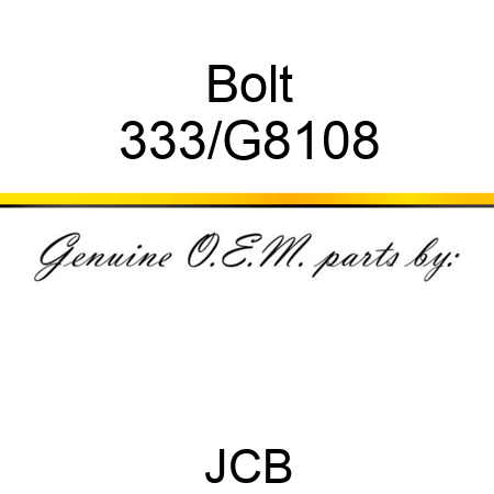 Bolt 333/G8108