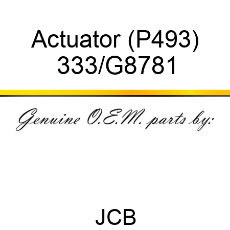 Actuator (P493) 333/G8781