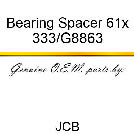 Bearing Spacer 61x 333/G8863