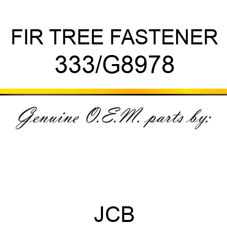 FIR TREE FASTENER 333/G8978