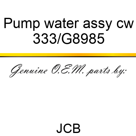 Pump water assy cw 333/G8985