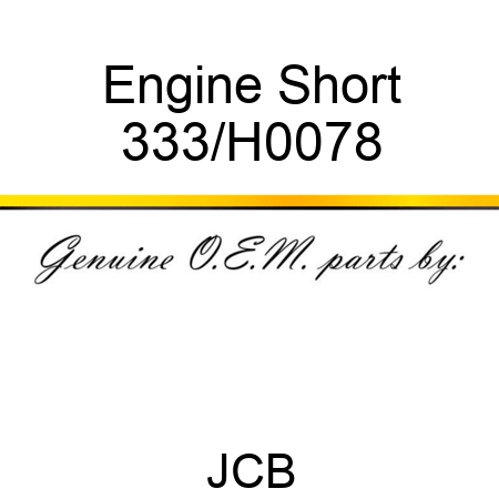 Engine Short 333/H0078