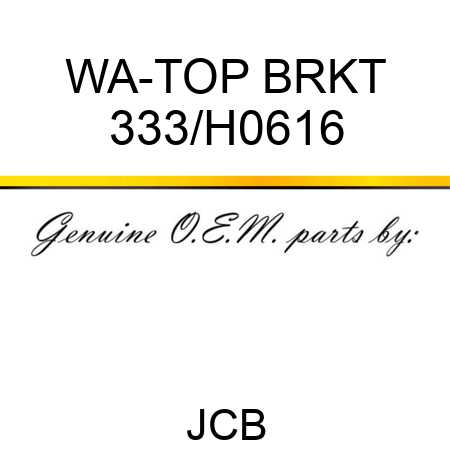 WA-TOP BRKT 333/H0616