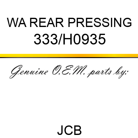 WA REAR PRESSING 333/H0935