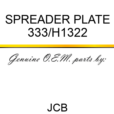 SPREADER PLATE 333/H1322