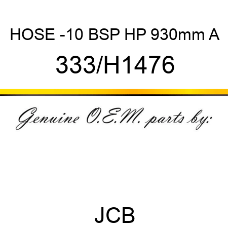 HOSE -10 BSP HP 930mm A 333/H1476