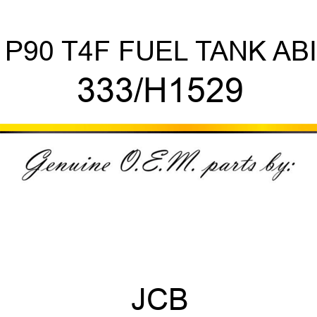 P90 T4F FUEL TANK ABI 333/H1529