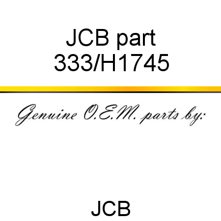 JCB part 333/H1745