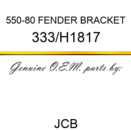 550-80 FENDER BRACKET 333/H1817