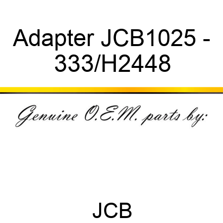Adapter JCB1025 - 333/H2448
