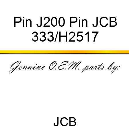 Pin J200 Pin JCB 333/H2517