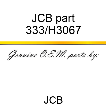 JCB part 333/H3067
