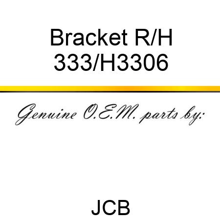 Bracket R/H 333/H3306