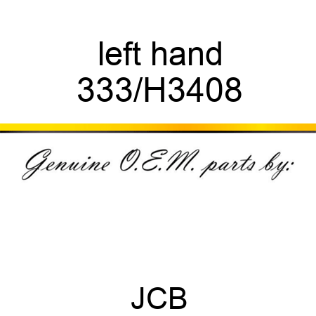 left hand 333/H3408