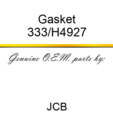 Gasket 333/H4927