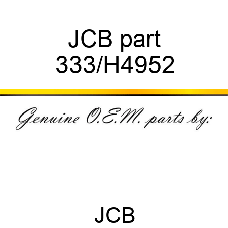 JCB part 333/H4952