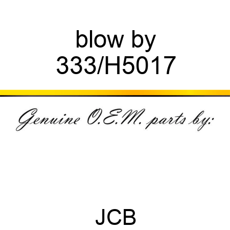 blow by 333/H5017