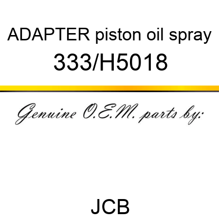 ADAPTER piston oil spray 333/H5018