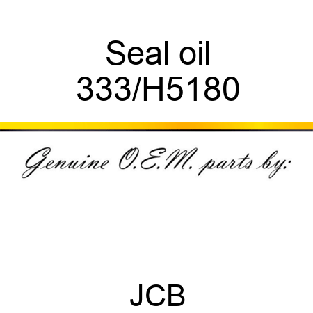 Seal oil 333/H5180