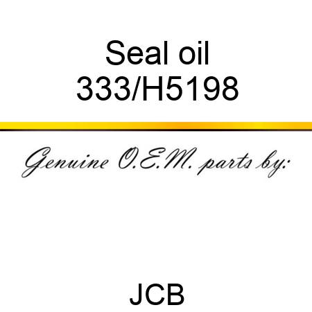 Seal oil 333/H5198