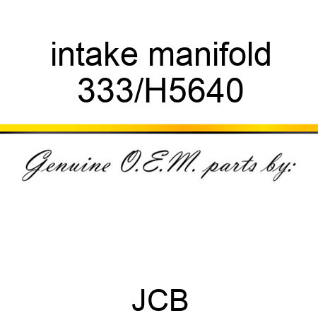 intake manifold 333/H5640