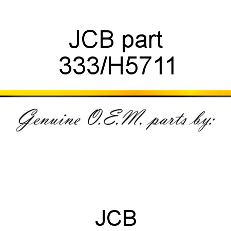 JCB part 333/H5711