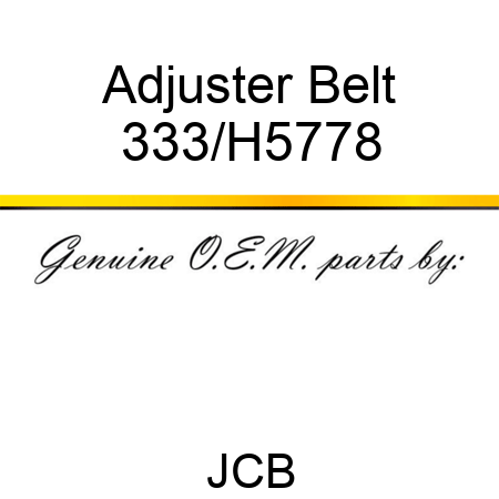 Adjuster Belt 333/H5778