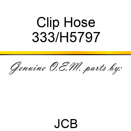 Clip Hose 333/H5797