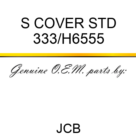 S COVER STD 333/H6555