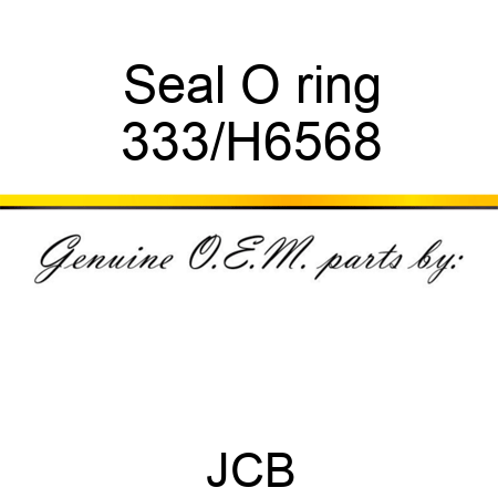 Seal O ring 333/H6568