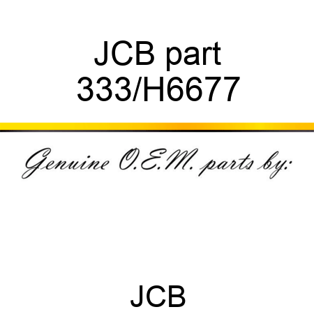 JCB part 333/H6677