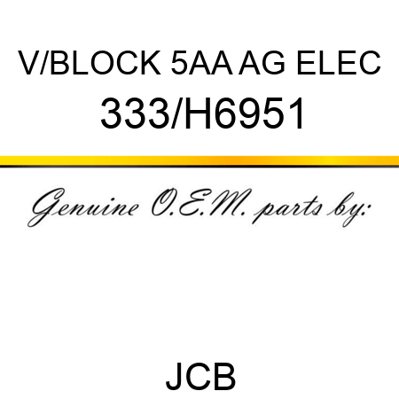 V/BLOCK 5AA AG ELEC 333/H6951