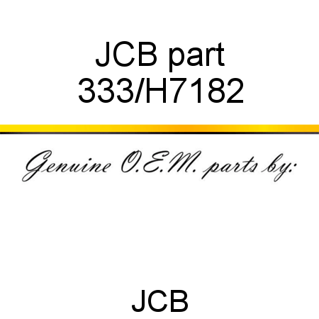 JCB part 333/H7182