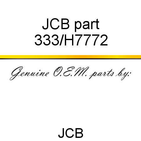JCB part 333/H7772