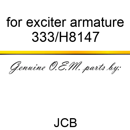 for exciter armature 333/H8147