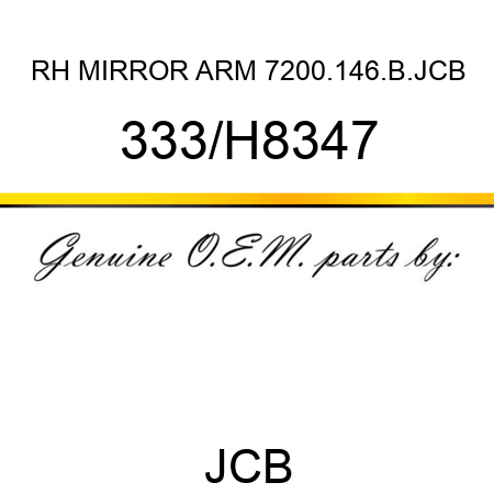 RH MIRROR ARM 7200.146.B.JCB 333/H8347